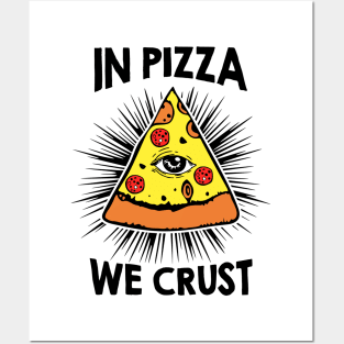 In Pizza We Crust v2 Posters and Art